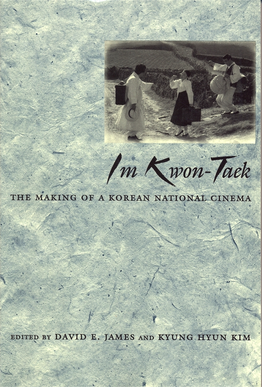 Im Kwon-taek: The Making of a Korean National Cinema