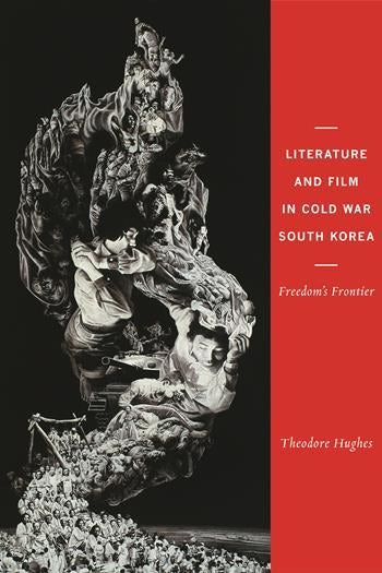 Literature and Film in Cold War South Korea